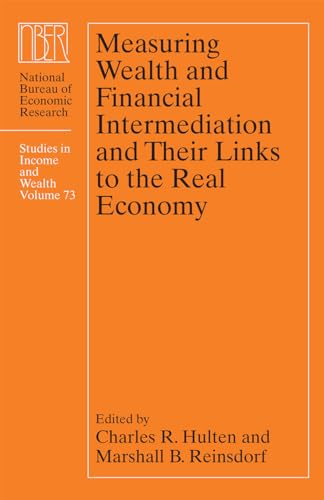 Imagen de archivo de Measuring Wealth and Financial Intermediation and Their Links to the Real Economy (National Bureau of Economic Research Studies in Income and Wealth) a la venta por Chiron Media