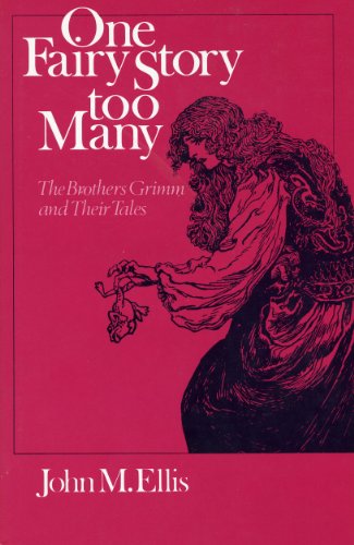 One Fairy Story Too Many: The Brothers Grimm and their tales