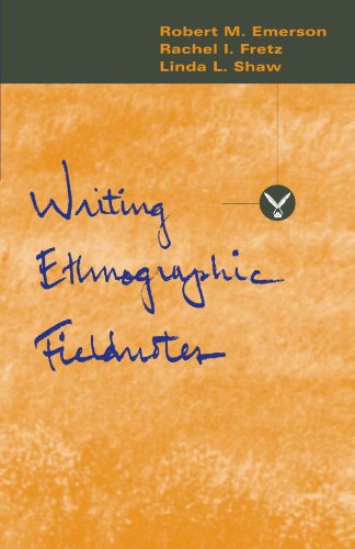 Beispielbild fr Writing Ethnographic Fieldnotes (Chicago Guides to Writing, Editing, and Publishing) zum Verkauf von SecondSale