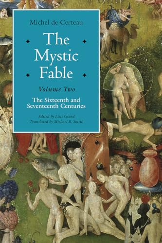 Beispielbild fr The Mystic Fable. Volume Two The Sixteenth and Seventeenth Centuries zum Verkauf von Blackwell's