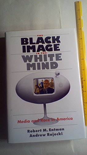 9780226210759: The Black Image in the White Mind: Media and Race in America (Studies in Communication, Media & Public Opinion)