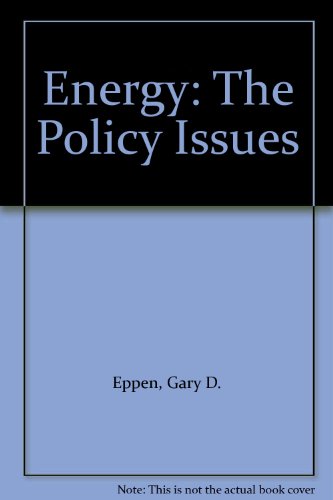 Energy: The Policy Issues (9780226211756) by Eppen, Gary D.
