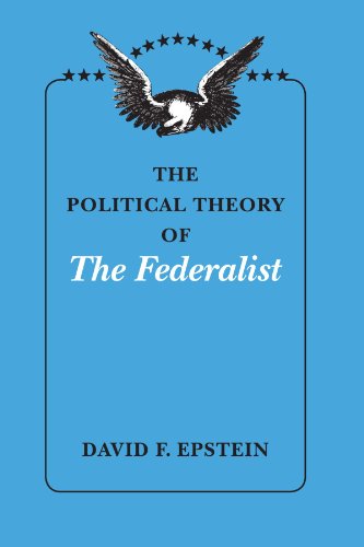 Beispielbild fr The Political Theory of the Federalist zum Verkauf von Better World Books