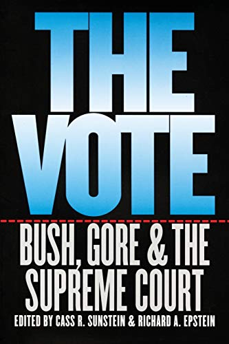 9780226213071: The Vote: Bush, Gore, and the Supreme Court