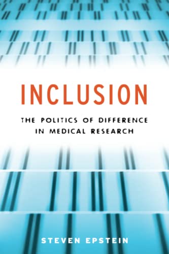 9780226213101: Inclusion: The Politics of Difference in Medical Research