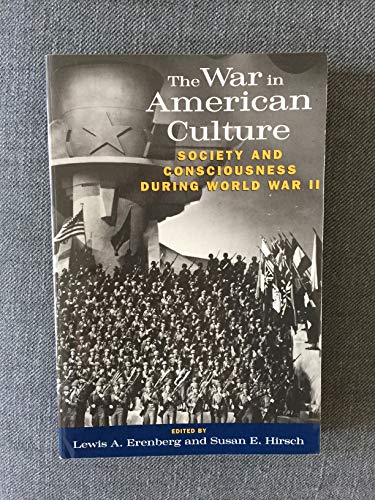 Imagen de archivo de The War in American Culture : Society and Consciousness During World War II a la venta por Better World Books