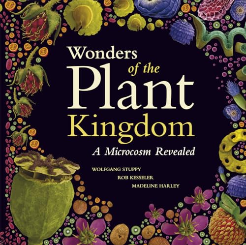 Imagen de archivo de Wonders of the Plant Kingdom: A Microcosm Revealed a la venta por Zoom Books Company