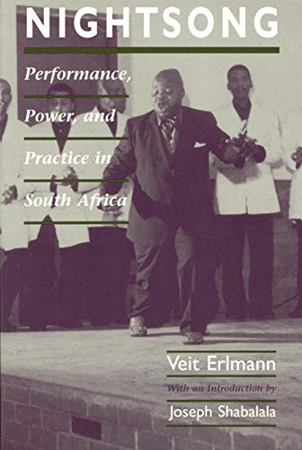9780226217215: Nightsong: Performance, Power, and Practice in South Africa (Chicago Studies in Ethnomusicology CSE)