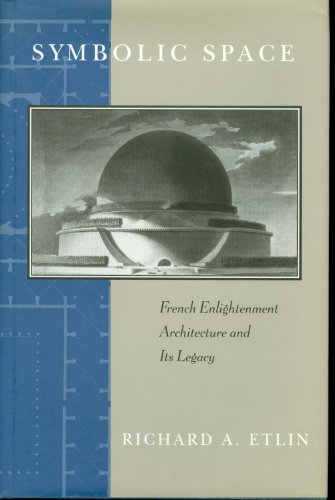 Imagen de archivo de Symbolic Space: French Enlightenment Architecture and Its Legacy (Chicago Series in Law and Society (Hardcover)) a la venta por Small World Books