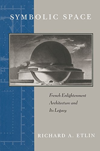 Beispielbild fr Symbolic Space: French Enlightenment Architecture and Its Legacy zum Verkauf von SecondSale