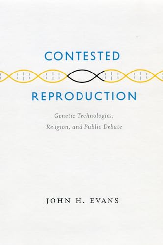 Beispielbild fr Contested Reproduction: Genetic Technologies, Religion, and Public Debate zum Verkauf von HPB-Red