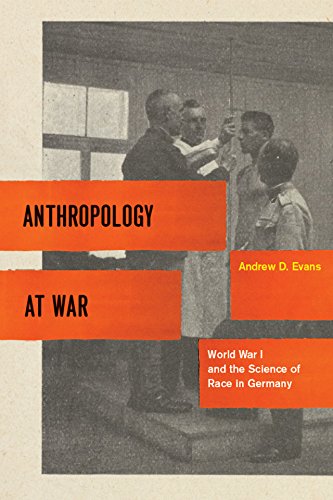 9780226222677: Anthropology at War – World War I and the Science of Race in Germany