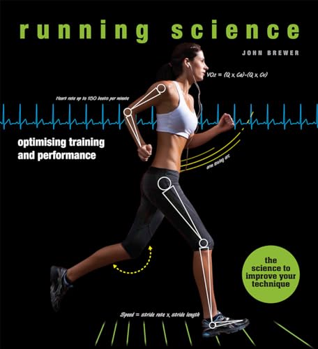 Stock image for Running Science : Optimizing Training and Performance for sale by Better World Books