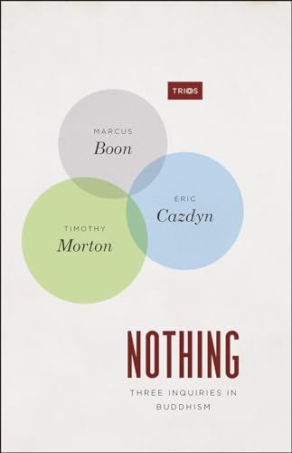 Beispielbild fr Nothing: Three Inquiries in Buddhism (TRIOS) zum Verkauf von ZBK Books