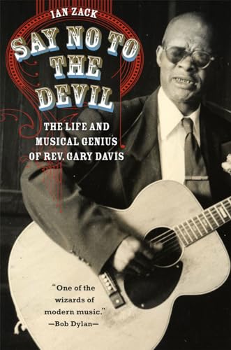 9780226234106: Say No to the Devil: The Life and Musical Genius of Rev. Gary Davis