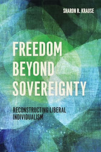 Imagen de archivo de Freedom Beyond Sovereignty a la venta por Blackwell's