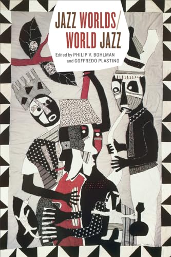 9780226236032: Jazz Worlds/World Jazz (Chicago Studies in Ethnomusicology)