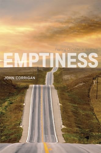 Stock image for Emptiness: Feeling Christian in America for sale by ThriftBooks-Dallas