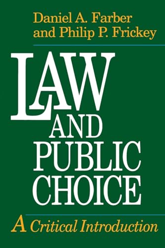 Law and Public Choice: A Critical Introduction (9780226238036) by Frickey, Philip P.; Farber, Daniel A.