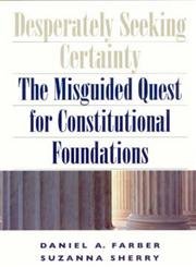 Beispielbild fr Desperately Seeking Certainty: The Misguided Quest for Constitutional Foundations (Late Medieval and Early Renaissance Music in Facsimile) zum Verkauf von BooksRun