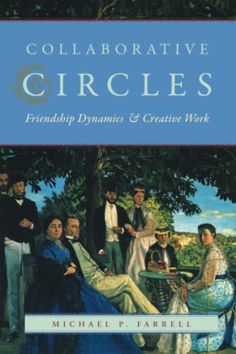 9780226238678: Collaborative Circles: Friendship Dynamics and Creative Work