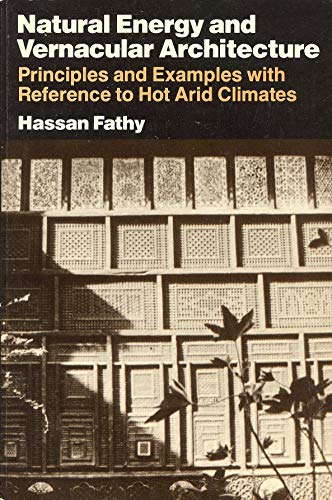 9780226239187: Natural Energy and Vernacular Architecture. Principles and Examples with Reference to Hot Arid Climates