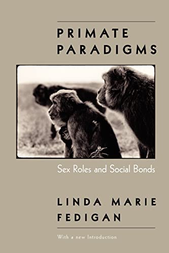 9780226239484: Primate Paradigms: Sex Roles and Social Bonds