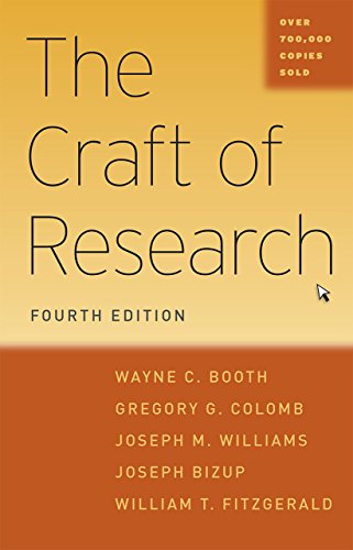 Beispielbild fr The Craft of Research, Fourth Edition (Chicago Guides to Writing, Editing, and Publishing) zum Verkauf von Blue Vase Books