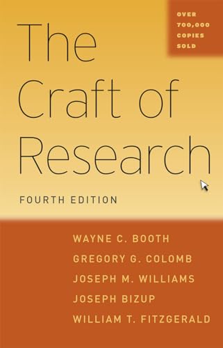 Beispielbild fr The Craft of Research, Fourth Edition (Chicago Guides to Writing, Editing, and Publishing) zum Verkauf von Zoom Books Company