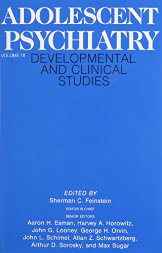 Adolescent Psychiatry - Developemntal and Clinical Studies - Volume 18 (Annaks if tge American So...