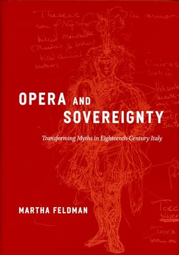 Beispielbild fr Opera and Sovereignty: Transforming Myths in Eighteenth-Century Italy zum Verkauf von Midtown Scholar Bookstore