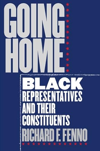 Imagen de archivo de Going Home: Black Representatives and Their Constituents a la venta por More Than Words