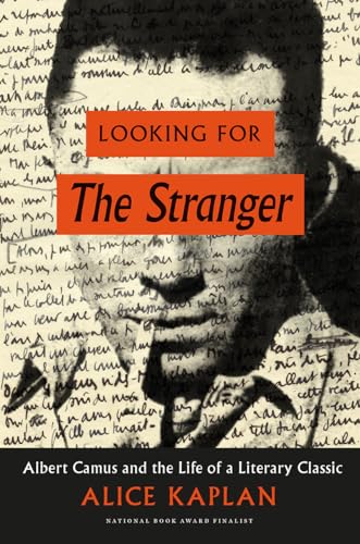 9780226241678: Looking for the Stranger: Albert Camus and the Life of a Literary Classic