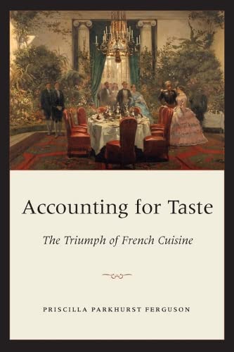 Beispielbild fr Accounting for Taste: The Triumph of French Cuisine zum Verkauf von More Than Words