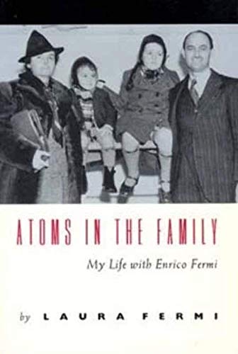 9780226243672: Atoms in the Family: My Life with Enrico Fermi