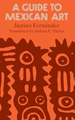 Imagen de archivo de A Guide to Mexican Art : From Its Beginnings to the Present a la venta por Better World Books
