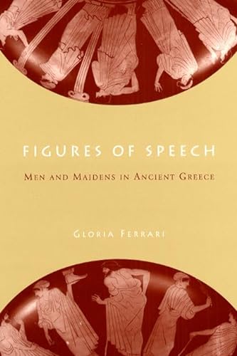 FIGURES OF SPEECH Men and Maidens in Ancient Greece