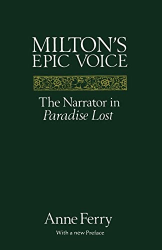 Stock image for Milton's Epic Voice : The Narrator in Paradise Lost for sale by Better World Books