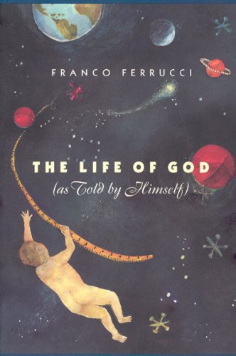 9780226244952: The Life of God (as Told by Himself)