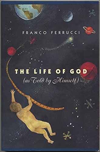 Beispielbild fr The Life of God (as Told by Himself) zum Verkauf von Wonder Book