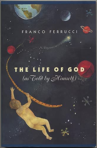9780226244969: The Life of God: As Told by Himself