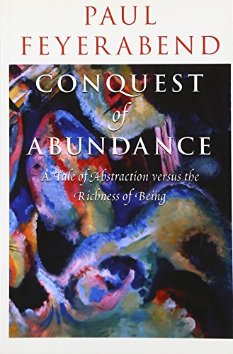 Imagen de archivo de Conquest of Abundance: A Tale of Abstraction versus the Richness of Being a la venta por Half Price Books Inc.