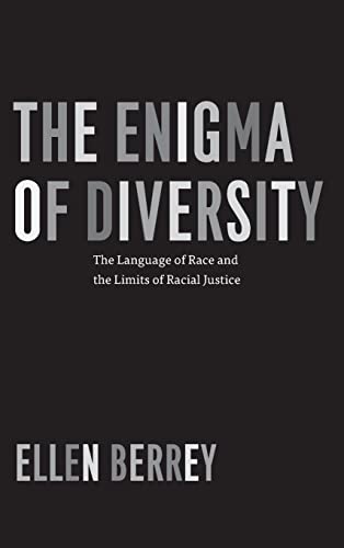 9780226246062: The Enigma of Diversity: The Language of Race and the Limits of Racial Justice