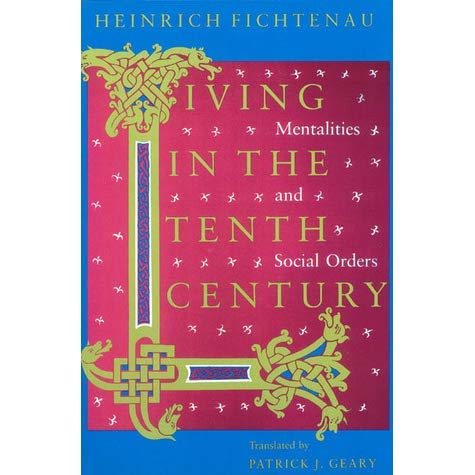 9780226246208: Living in the Tenth Century: Mentalities and Social Orders