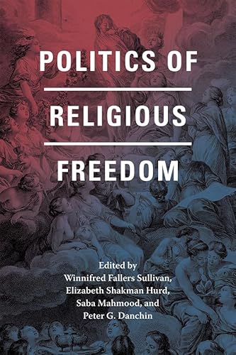 Beispielbild fr Politics of Religious Freedom zum Verkauf von Blackwell's