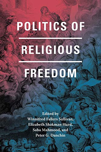 9780226248509: Politics of Religious Freedom