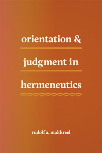 Imagen de archivo de Orientation and Judgment in Hermeneutics a la venta por Blackwell's