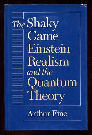 

The Shaky Game : Einstein, Realism, and the Quantum Theory [first edition]