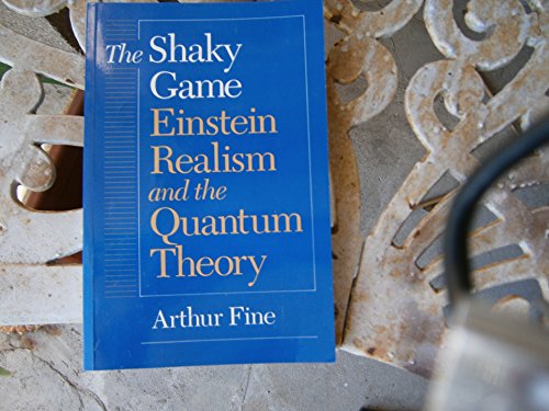 Stock image for The Shaky Game: Einstein, Realism, and the Quantum Theory (Science and Its Conceptual Foundations) for sale by SecondSale