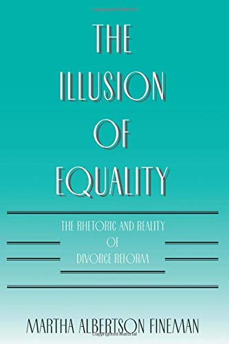 9780226249575: The Illusion of Equality: The Rhetoric and Reality of Divorce Reform
